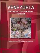 Venezuela Banking and Financial Market Handbook Volume 1 Strategic Information and Basic Regulations