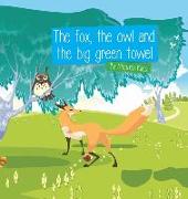 The Fox, the Owl and the Big Green Towel