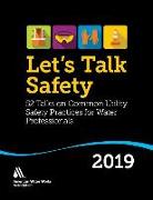 Let's Talk Safety 2019: 52 Talks on Common Utility Safety Practices for Water Professionals