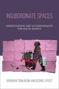 Insubordinate Spaces