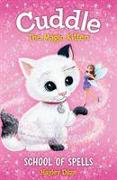 Cuddle the Magic Kitten Book 4: School of Spells