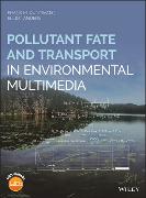 Pollutant Fate and Transport in Environmental Multimedia