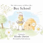 The Adventures of Flora Bee: Bee School