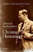 Dietrich Bonhoeffer's Christian Humanism