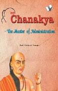 Chanakya The Master of Administration