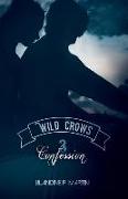 Wild Crows - Confession: 3. Confession