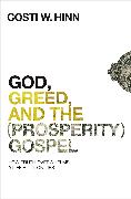 God, Greed, and the (Prosperity) Gospel