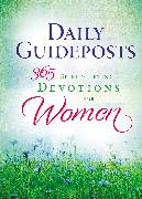 Daily Guideposts 365 Spirit-Lifting Devotions for Women