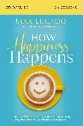 How Happiness Happens Bible Study Guide