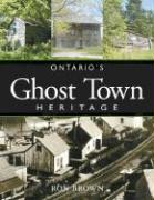 Ontario's Ghost Town Heritage