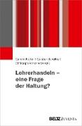 Lehrerhandeln - eine Frage der Haltung?