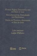 Human Rights, Democracy and the Rule of Law - Menschenrechte, Demokratie und Rechtsstaat - Droits de l'homme, démocratie et Etat de droit