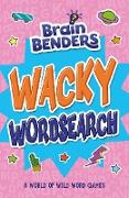 Brainbenders: Wacky Wordsearch