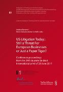 US Litigation Today: Still a Threat For European Businesses or Just a Paper Tiger?