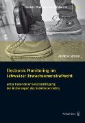 Electronic Monitoring im Schweizer Erwachsenenstrafrecht