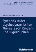 Symbolik in der psychodynamischen Therapie von Kindern und Jugendlichen