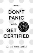 Don´t Panic and Get Certified