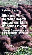 Ethik und Werte im realen Kapital und bei Karl Marx & Thomas Piketty