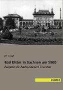 Bad Elster in Sachsen um 1900