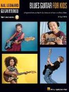 Blues Guitar for Kids - Hal Leonard Guitar Method: A Beginner's Guide with Step-By-Step Instruction for Acoustic and Electric Guitar