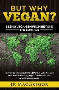 But Why Vegan? Seeing Veganism from Beyond the Surface