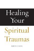 Healing Your Spiritual Traumas