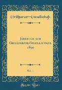 Jahrbuch Der Grillparzer-Gesellschaft, 1890, Vol. 1 (Classic Reprint)