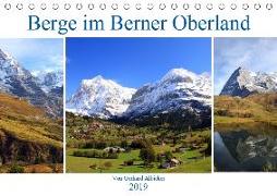 Berge im Berner Oberland (Tischkalender 2019 DIN A5 quer)