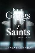 From Gangs to Saints