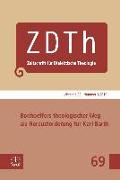 Bonhoeffers theologischer Weg als Herausforderung für Karl Barth