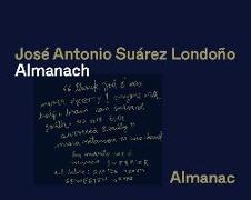 José Antonio Suárez Londoño. Almanach / Almanac