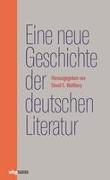 Eine neue Geschichte der deutschen Literatur. 2 Bde