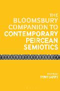 The Bloomsbury Companion to Contemporary Peircean Semiotics