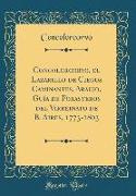 Concolorcorvo, el Lazarillo de Ciegos Caminantes, Araujo, Guía de Forasteros del Virreinato de B. Aires, 1773-1803 (Classic Reprint)