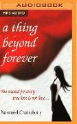 A Thing Beyond Forever: The Reward for Every True Love Is Not Love