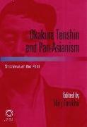 Okakura Tenshin and Pan-Asianism: Shadows of the Past