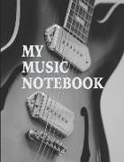 My Music Notebook. Blank Manuscript Paper Staff Paper Journal