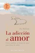 Adiccion Al Amor, La