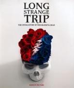 Long Strange Trip:The Untold Story Of The Grateful