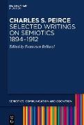 Charles S. Peirce. Selected Writings on Semiotics, 1894-1912