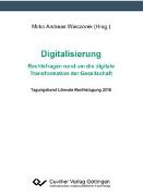 Digitalisierung ¿ Rechtsfragen rund um die digitale Transformation der Gesellschaf