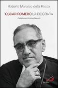 Oscar Romero. La biografia