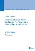 Pragmatic Process Chain Evaluation for Automotive Lightweight Applications