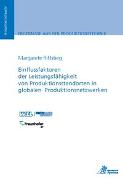 Einflussfaktoren der Leistungsfähigkeit von Produktionsstandorten in globalen Produktionsnetzwerken