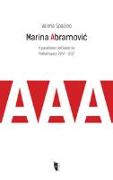 Marina Abramovi?. Il paradosso dell'assenza. Performance 1967-2017