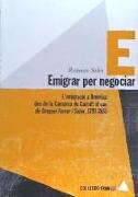 Emigrar per negociar : l'emigració a Amèrica desde la comarca del Garraf: el cas de Gregori Ferrer i Soler, 1791-1853