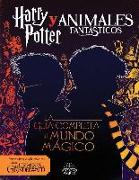 Harry Potter y Animales Fantásticos. La guía al mundo mágico