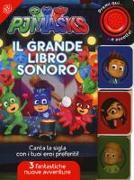 Il grande libro sonoro. Pj Masks