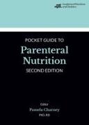 Academy of Nutrition and Dietetics Pocket Guide to Parenteral Nutrition