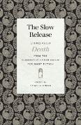 Slow Release: Stories about Death from the Flannery O'Connor Award for Short Fiction